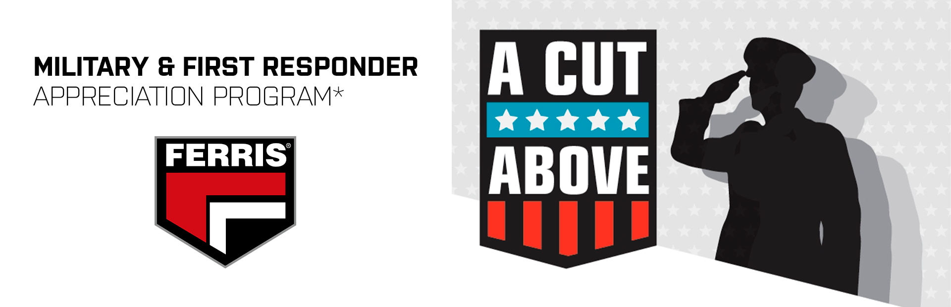 Ferris: A CUT ABOVE: MILITARY & FIRST RESPONDER DISCOUNT
